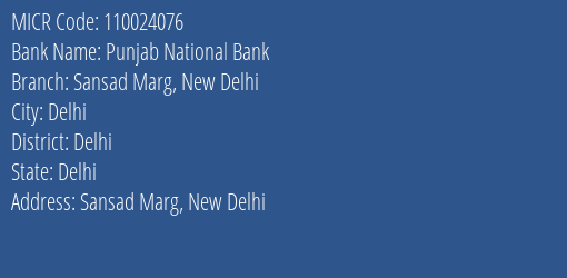 Punjab National Bank Sansad Marg New Delhi Branch Address Details and MICR Code 110024076