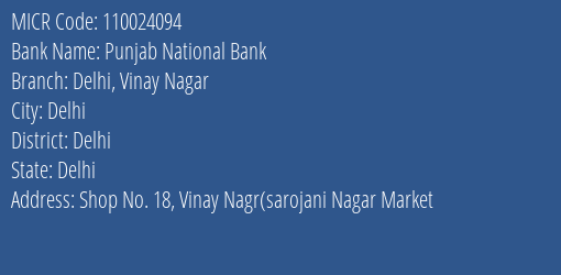 Punjab National Bank Delhi Vinay Nagar Branch Address Details and MICR Code 110024094