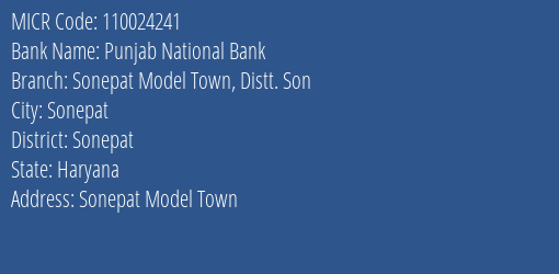 Punjab National Bank Sonepat Model Town Distt. Son Branch Address Details and MICR Code 110024241