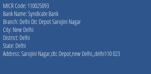 Syndicate Bank Delhi Dtc Depot Sarojini Nagar Branch Address Details and MICR Code 110025093