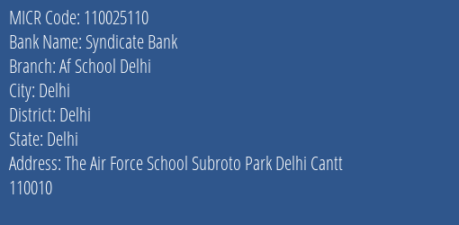 Syndicate Bank Af School Delhi Branch Address Details and MICR Code 110025110