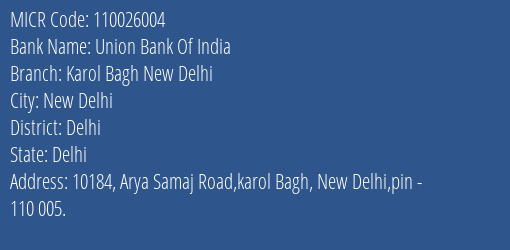 Union Bank Of India Karol Bagh New Delhi Branch Address Details and MICR Code 110026004