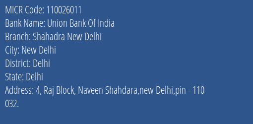 Union Bank Of India Shahadra New Delhi Branch Address Details and MICR Code 110026011