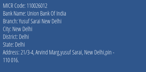 Union Bank Of India Yusuf Sarai New Delhi Branch Address Details and MICR Code 110026012