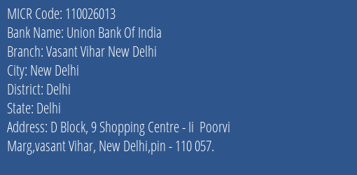 Union Bank Of India Vasant Vihar New Delhi Branch Address Details and MICR Code 110026013
