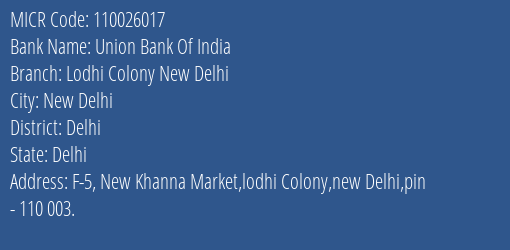 Union Bank Of India Lodhi Colony New Delhi Branch Address Details and MICR Code 110026017