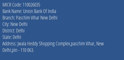Union Bank Of India Paschim Vihar New Delhi Branch Address Details and MICR Code 110026035
