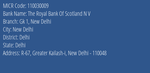 The Royal Bank Of Scotland N V Gk 1 New Delhi MICR Code