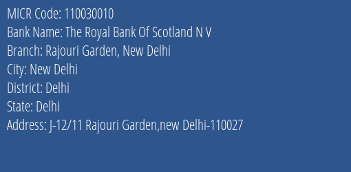 The Royal Bank Of Scotland N V Rajouri Garden New Delhi MICR Code