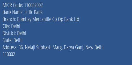 Bombay Mercantile Co Op Bank Ltd Darya Ganj MICR Code