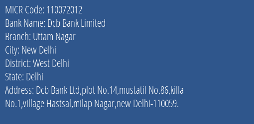 Dcb Bank Limited Uttam Nagar MICR Code