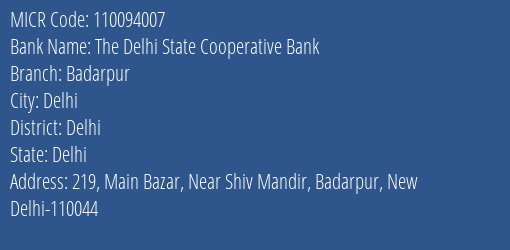 The Delhi State Cooperative Bank Badarpur MICR Code