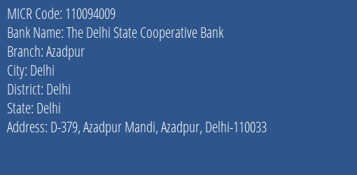 The Delhi State Cooperative Bank Limited Azadpur MICR Code