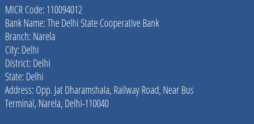 The Delhi State Cooperative Bank Limited Narela MICR Code