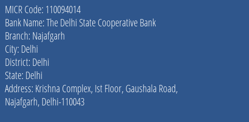 The Delhi State Cooperative Bank Limited Najafgarh MICR Code
