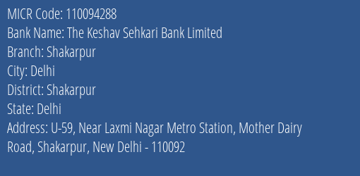 The Keshav Sehkari Bank Limited Shakarpur MICR Code