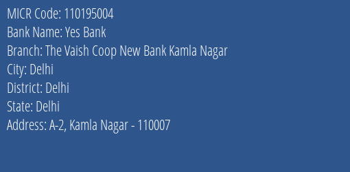 The Vaish Cooperative New Bank Kamla Nagar MICR Code