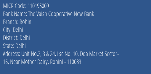 The Vaish Cooperative New Bank Rohini MICR Code