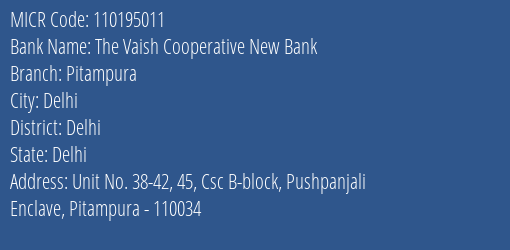 The Vaish Cooperative New Bank Pitampura MICR Code