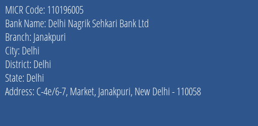 Delhi Nagrik Sehkari Bank Ltd Janakpuri MICR Code