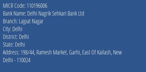 Delhi Nagrik Sehkari Bank Ltd Lajpat Nagar MICR Code