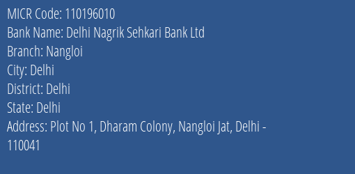 Delhi Nagrik Sehkari Bank Ltd Nangloi MICR Code