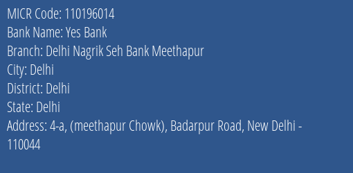 Delhi Nagrik Sehkari Bank Ltd Meethapur MICR Code