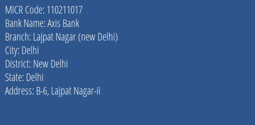 Axis Bank Lajpat Nagar New Delhi MICR Code
