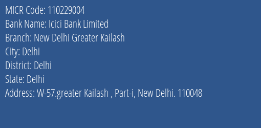 Icici Bank Limited New Delhi Greater Kailash MICR Code