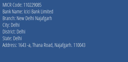 Icici Bank New Delhi Najafgarh Branch Address Details and MICR Code 110229085