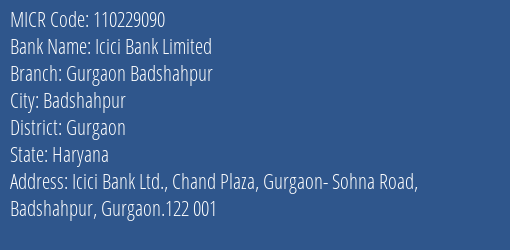 Icici Bank Limited Gurgaon Badshahpur MICR Code