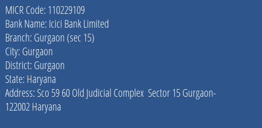 Icici Bank Limited Gurgaon Sec 15 MICR Code