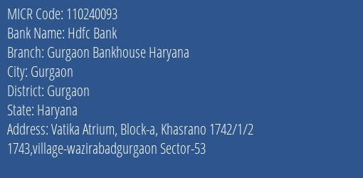 Hdfc Bank Gurgaon Bankhouse Haryana MICR Code