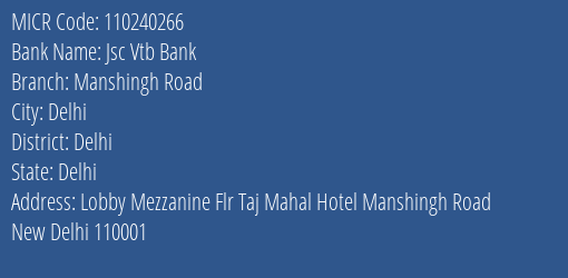 Jsc Vtb Bank Manshingh Road MICR Code