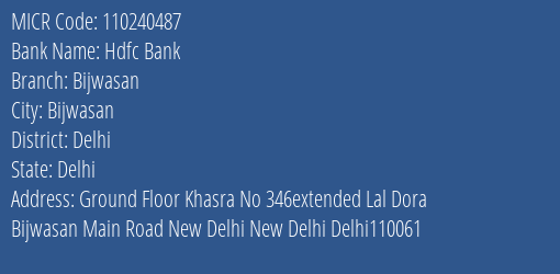 Hdfc Bank Bijwasan Branch Address Details and MICR Code 110240487