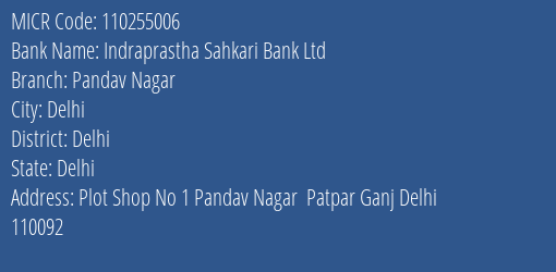 Indraprastha Sahkari Bank Ltd Pandav Nagar MICR Code