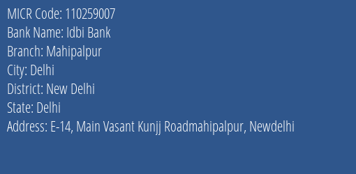Idbi Bank Mahipalpur MICR Code