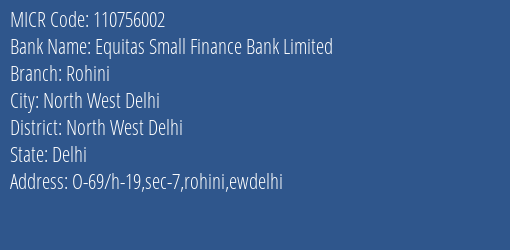Equitas Small Finance Bank Limited Rohini MICR Code