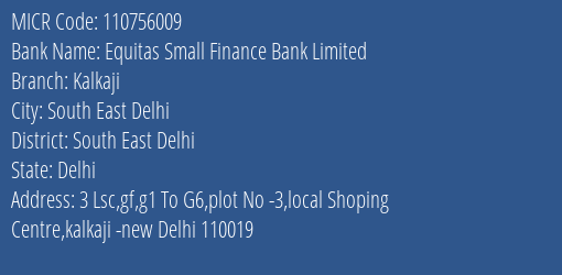 Equitas Small Finance Bank Limited Kalkaji MICR Code