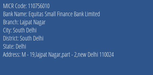 Equitas Small Finance Bank Limited Lajpat Nagar MICR Code
