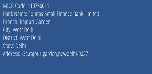 Equitas Small Finance Bank Limited Rajouri Garden MICR Code