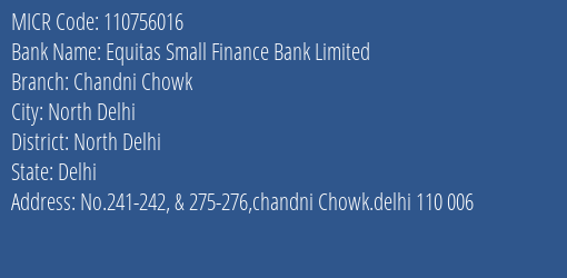 Equitas Small Finance Bank Limited Chandni Chowk MICR Code