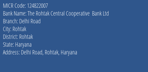 The Rohtak Central Cooperative Bank Ltd Delhi Road MICR Code