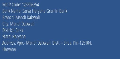Sarva Haryana Gramin Bank Mandi Dabwali MICR Code