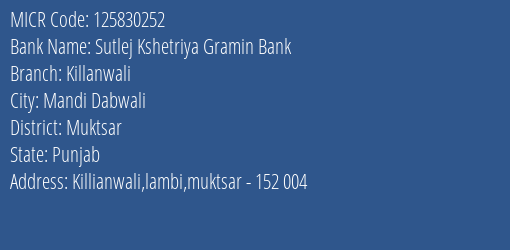 Sutlej Kshetriya Gramin Bank Killanwali MICR Code