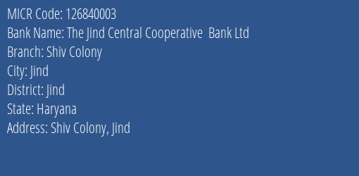 The Jind Central Cooperative Bank Ltd Shiv Colony MICR Code