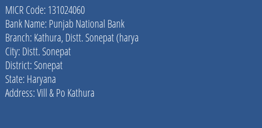 Punjab National Bank Kathura Distt. Sonepat Harya Branch Address Details and MICR Code 131024060
