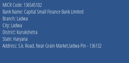 Capital Small Finance Bank Limited Ladwa MICR Code