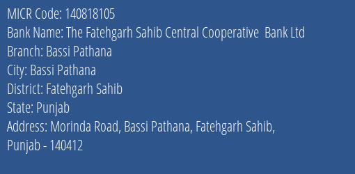 The Fatehgarh Sahib Central Cooperative Bank Ltd Bassi Pathana MICR Code
