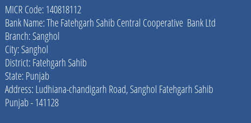 The Fatehgarh Sahib Central Cooperative Bank Ltd Sanghol MICR Code